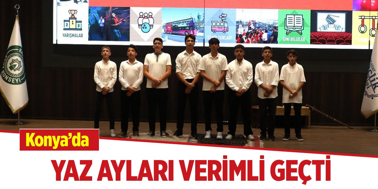 Konya’da yaz ayları verimli geçti