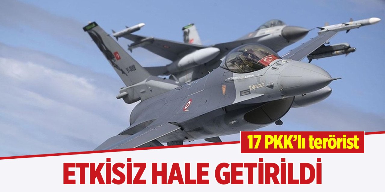 Pençe-Kilit harekat bölgesinde 17 PKK'lı terörist etkisiz hale getirildi