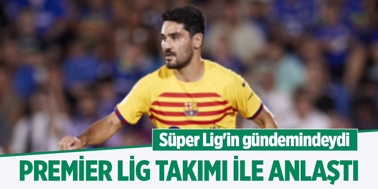 Süper Lig'in gündemindeydi! Premier Lig takımı ile anlaştı