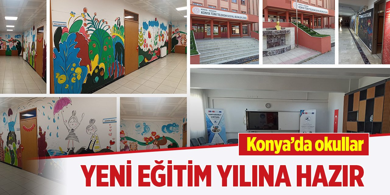 Konya’da okullar yeni eğitim yılına hazır