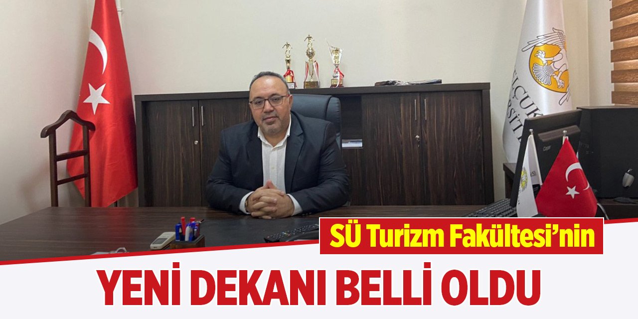 Turizm Fakültesi’nin yeni dekanı belli oldu