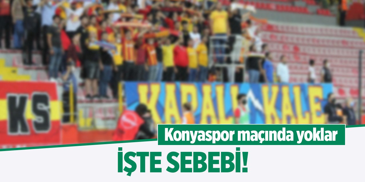 Konyaspor maçında yoklar işte sebebi!