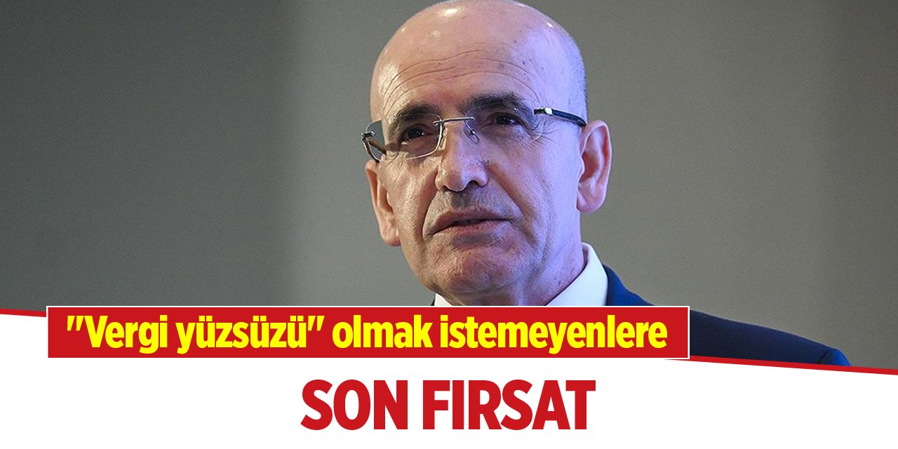 "Vergi yüzsüzü" olmak istemeyenlere son fırsat