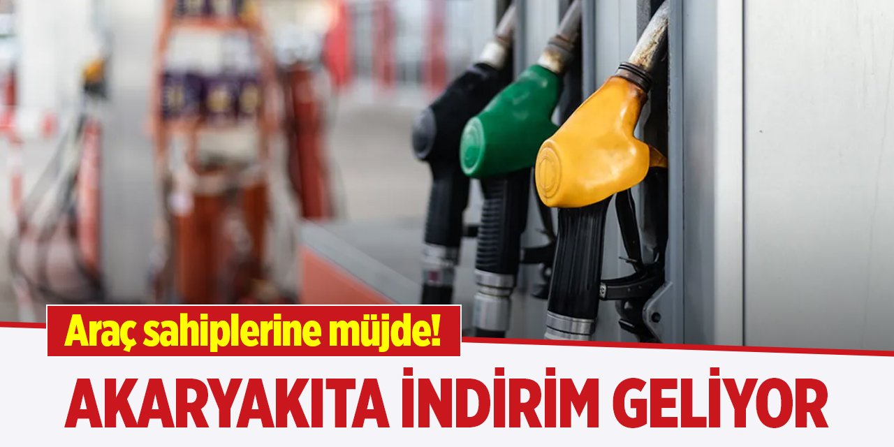 Araç sahiplerine müjde! Akaryakıta indirim geliyor