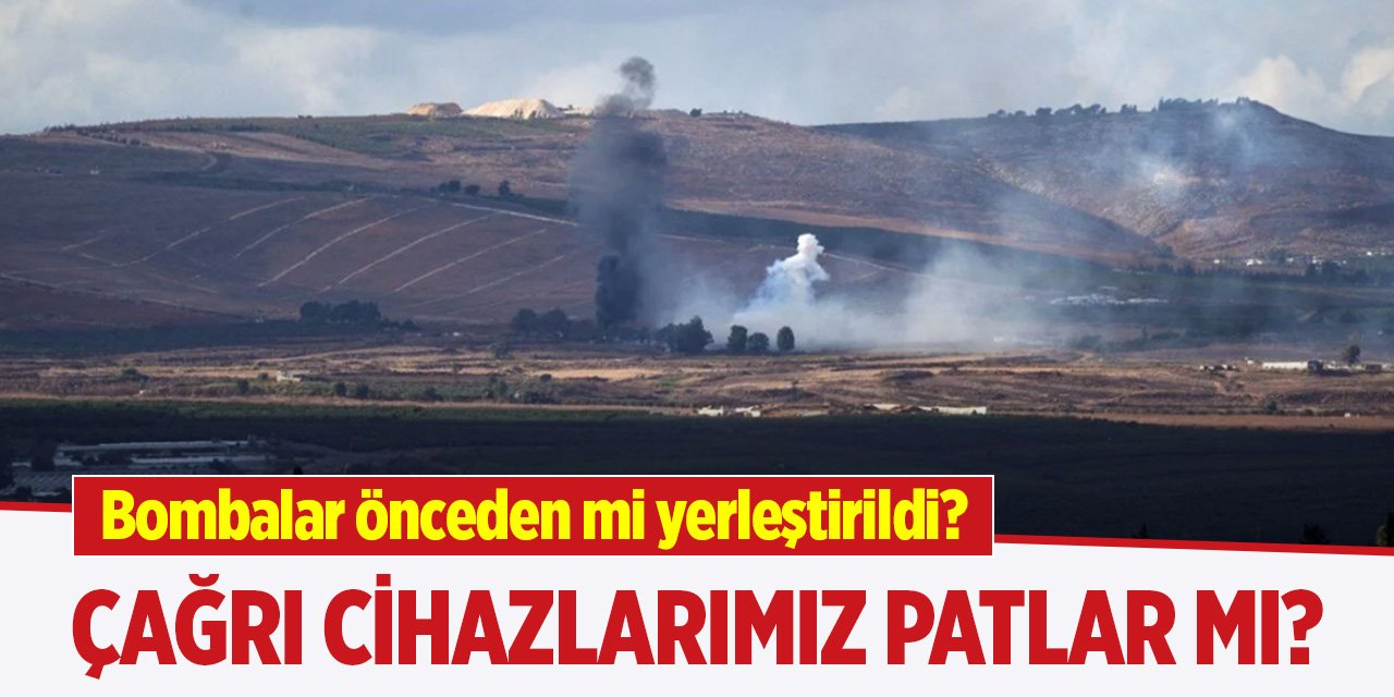 Bombalar önceden mi yerleştirildi? Çağrı cihazlarımız patlar mı?