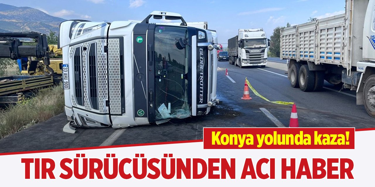 Afyonkarahisar-Konya kara yolunda kaza! Sürücü öldü