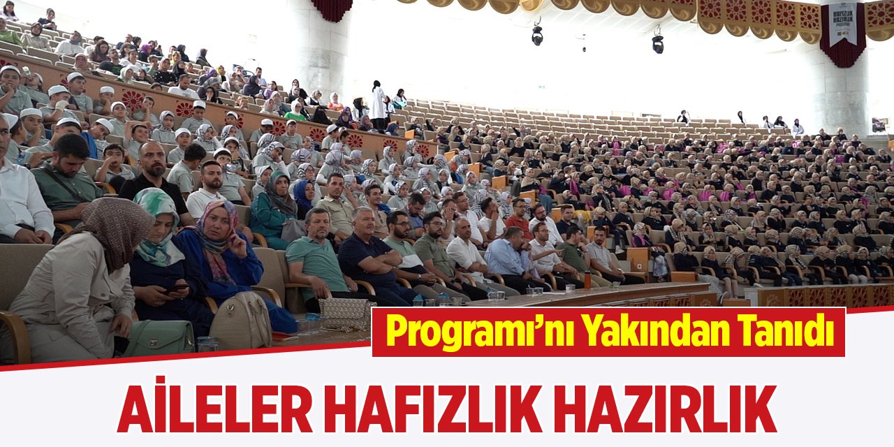 Aileler Hafızlık Hazırlık Programı’nı Yakından Tanıdı