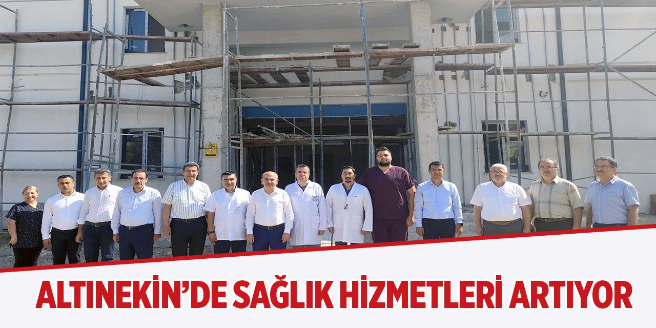 Altınekin’de sağlık hizmetleri artıyor