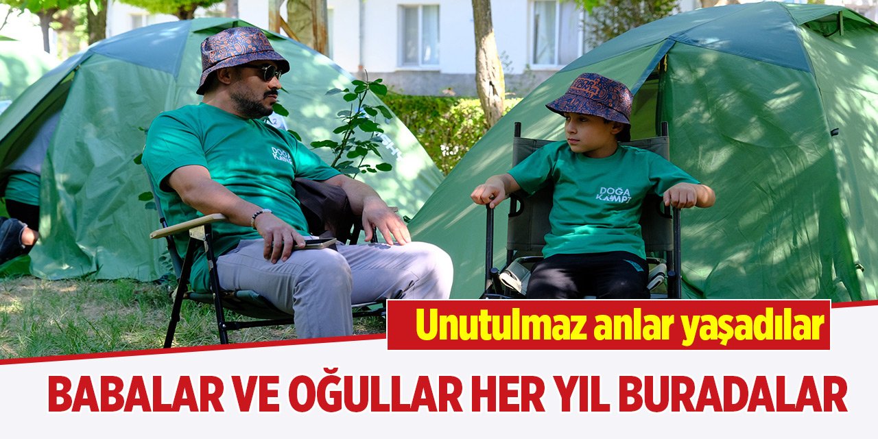 Babalar ve oğullar her yıl buradalar