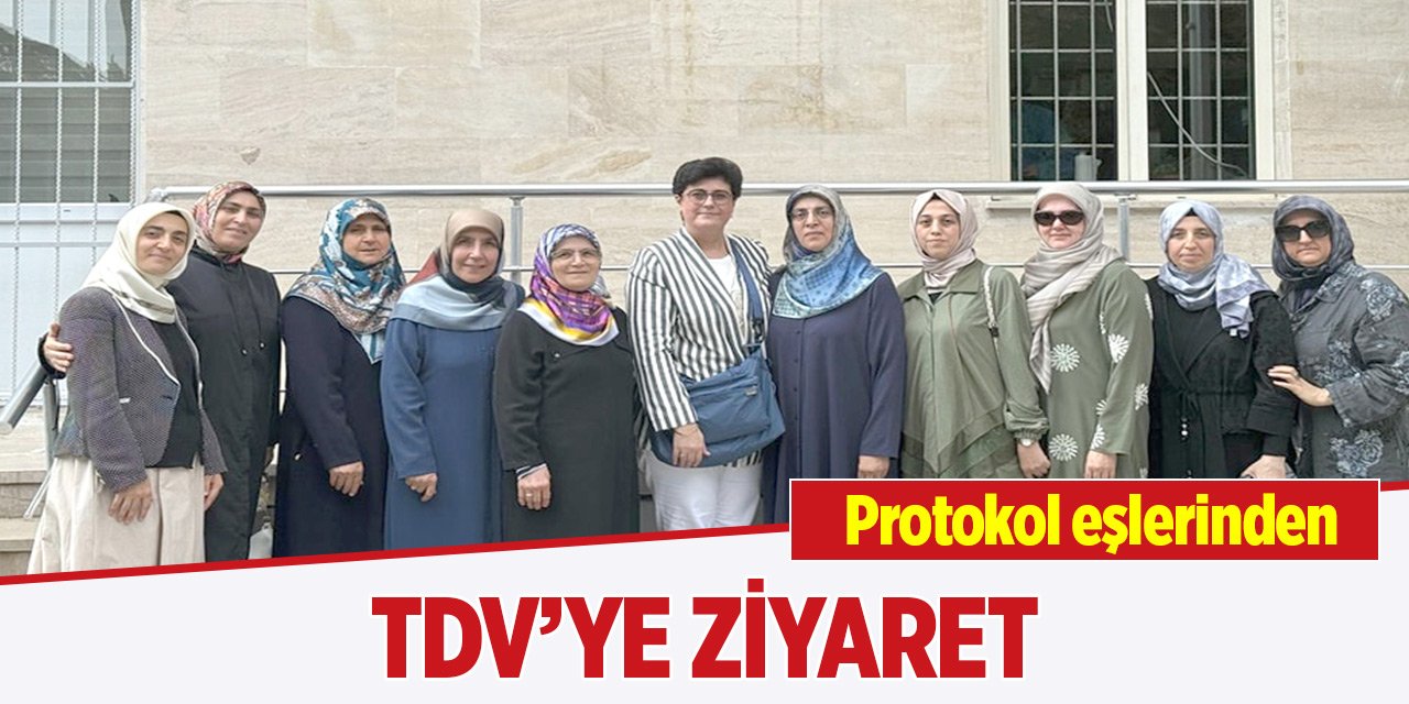 Protokol eşlerinden TDV’YE ziyaret