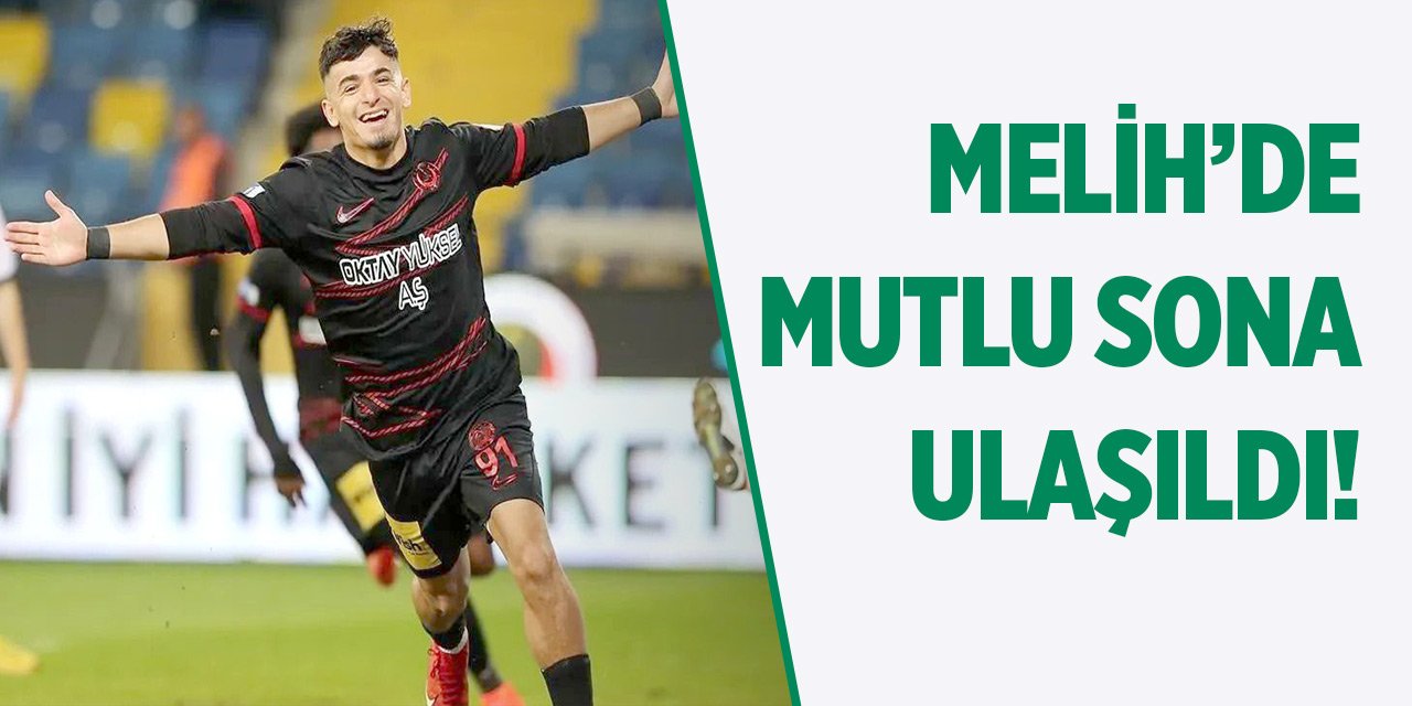 Melih’te mutlu sona ulaşıldı!