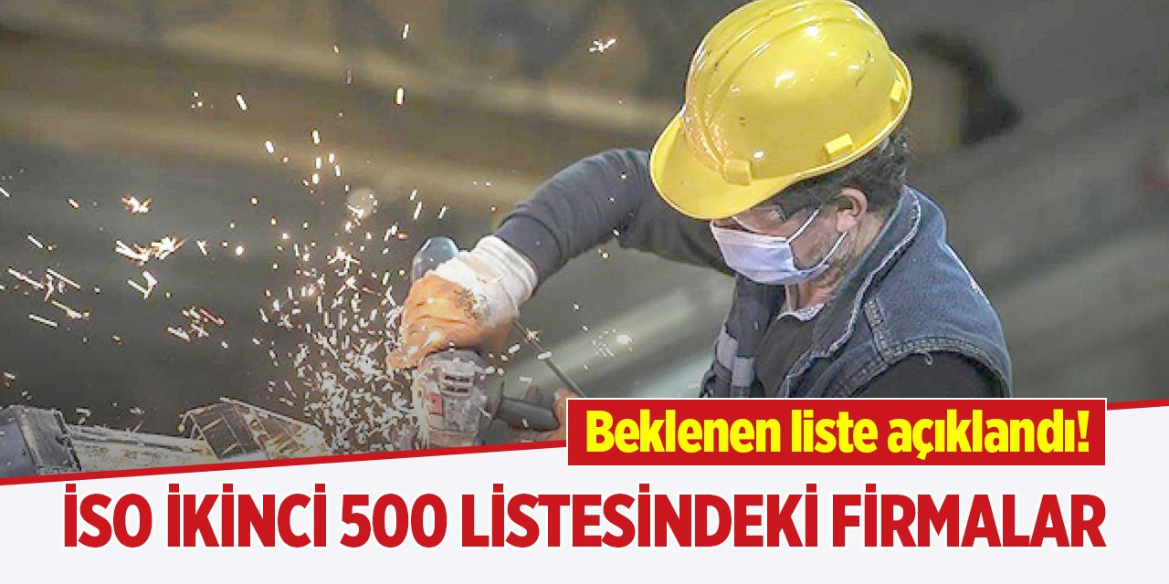 İSO İkinci 500 Listesindeki firmaların tam listesi