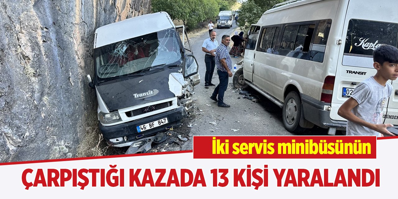 İki servis minibüsünün çarpıştığı kazada 13 kişi yaralandı