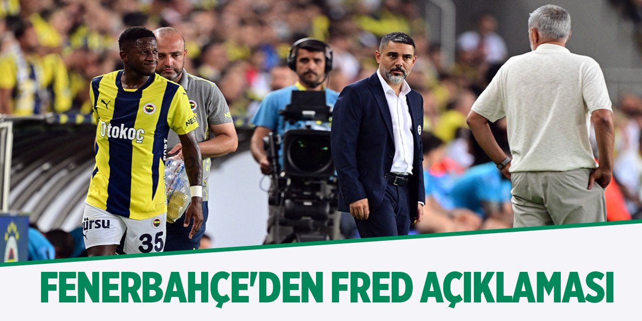 Fenerbahçe'den Fred açıklaması