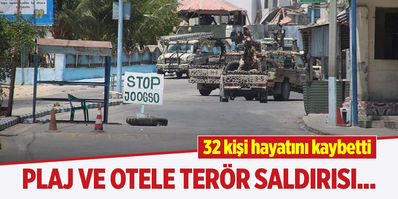 Somali'de plaj ve otele terör saldırısı... 32 kişi öldü