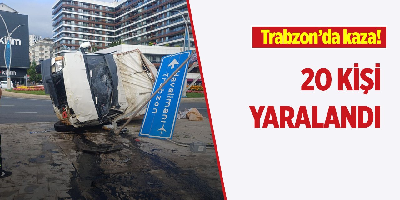 Trabzon'da trafik kazası! 20 kişi yaralandı