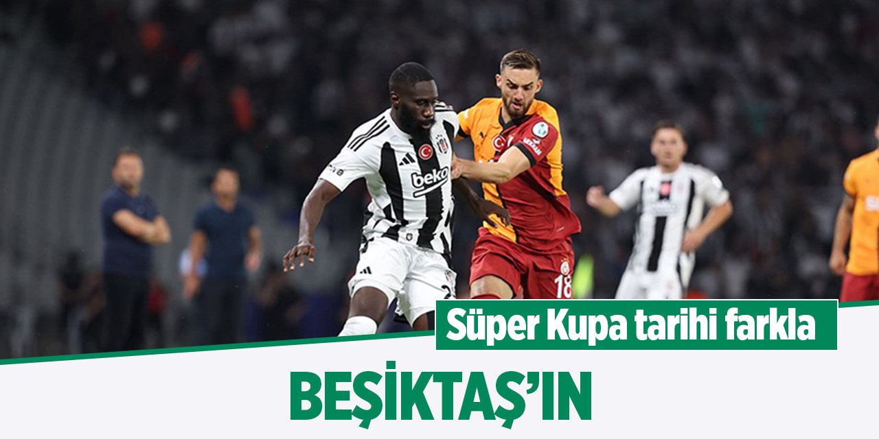 Süper Kupa tarihi farkla Beşiktaş'ın