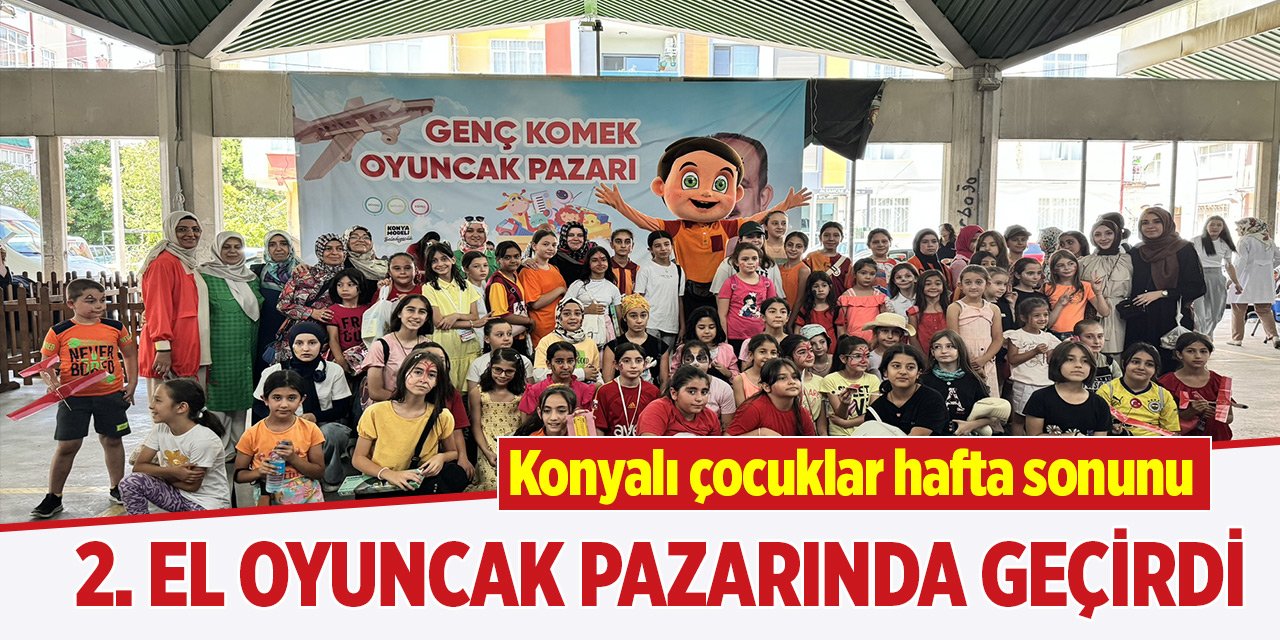 Konyalı çocuklar hafta sonunu 2. el oyuncak pazarında geçirdi