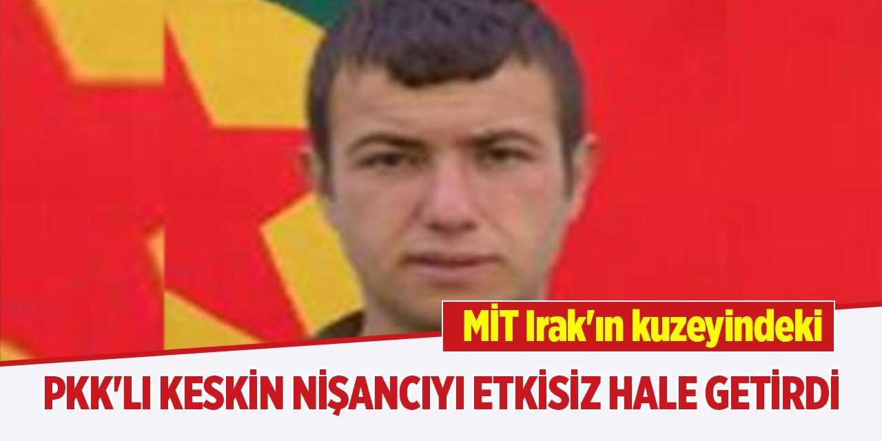 MİT Irak'ın kuzeyindeki PKK'lı keskin nişancıyı etkisiz hale getirdi